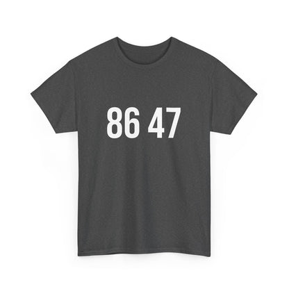 86 47 T-Shirt – The Subtle Way to Say “Enough”