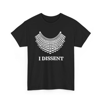 I Dissent Political T-Shirt