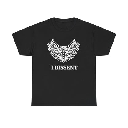 I Dissent Political T-Shirt