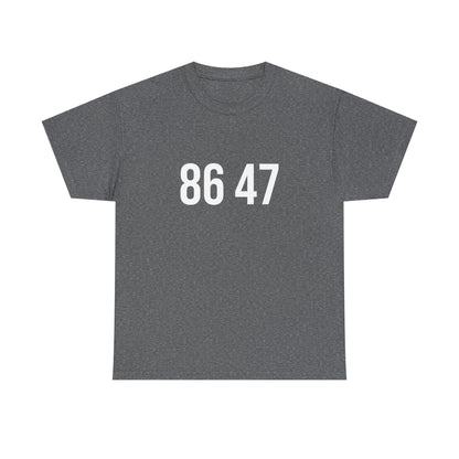 86 47 T-Shirt – The Subtle Way to Say “Enough”